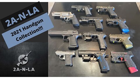 Ep 2: 2A-N-LA 2021 Handgun Collection