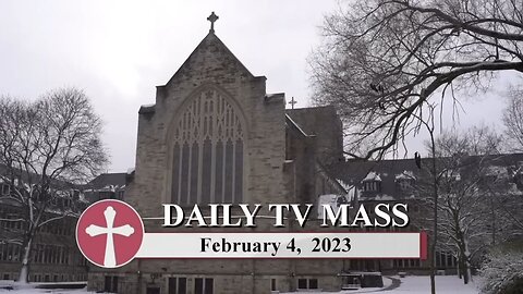 Catholic Mass Today | Daily TV Mass, Saturday February 4, 2023