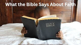 What Does The Bible say About Faith?