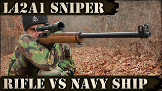 L42A1 Sniper Rifle vs Navy Warship?!