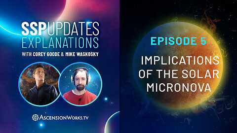 Ep5: Implications of the Solar Micronova