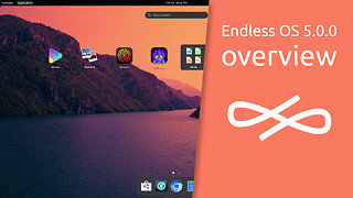 Endless OS 5.0.0 overview | The operating system that comes with everything your family needs.