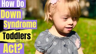 Down Syndrome Toddler Updates || Parenting, Growth & Development, 3 year old