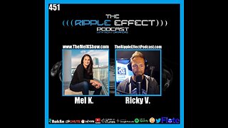 The Ripple Effect Podcast #451 (MEL K. | Current Events, History & Politics)
