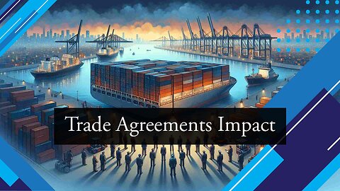 Unlocking Opportunity: The Impact of Trade Agreements on International Trade