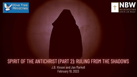 Spirit of the Antichrist (Part 2): Ruling from the Shadows