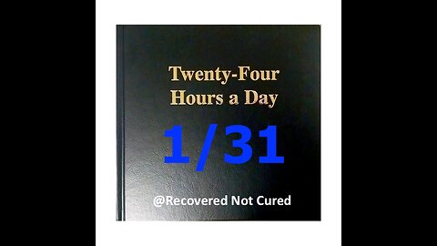 AA - January 31 - Daily Reading from the Twenty-Four Hours A Day Book - Serenity Prayer & Meditation