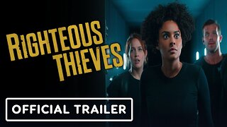 Righteous Thieves - Official Trailer