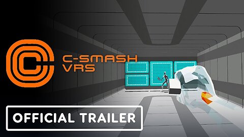 C-Smash VRS - Official Announcement Trailer