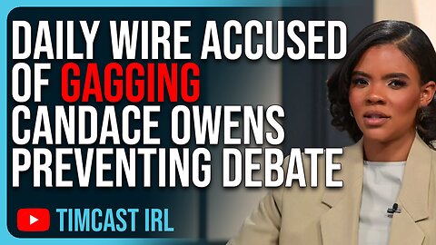 Daily Wire Accused Of GAGGING Candace Owens Preventing Ben Shapiro Debate