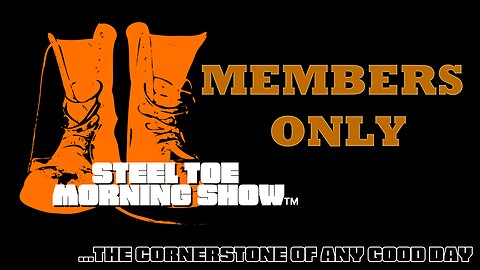 Steel Toe Members Only Show