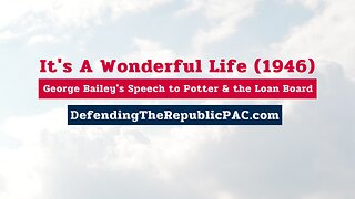 It's A Wonderful Life (1946) - James Stewart - George Bailey's Speech to Potter & the Loan Board