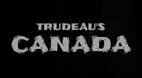 Trudeau's Canada