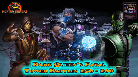MK Mobile. Dark Queen's Fatal Tower Battles 156 - 160