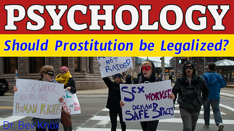 Should Prostitution be Legalized? A Psychology Review