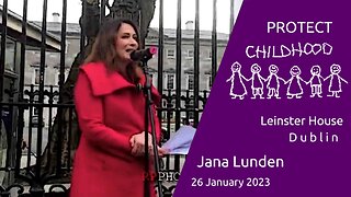 Jana Lunden - Protect Childhood , Leinster House Thu, 26 January 2023