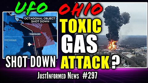 How Is The Ohio Toxic Gas [ATTACK] Connected To UFOs Shot Down In Michigan? | JustInformed News #297