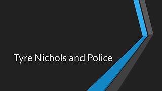 Tyre Nichols and Police