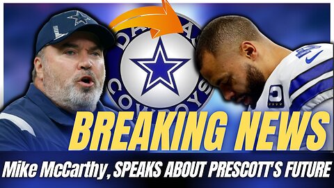 🗣 BREAKING NEWS | Mike McCarthy | talks about Prescott's future | dallas cowboys news.