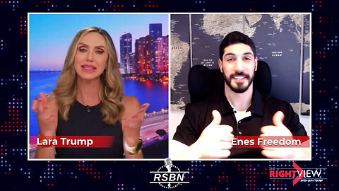 The Right View with Lara Trump & Enes Freedom - 5/2/2024