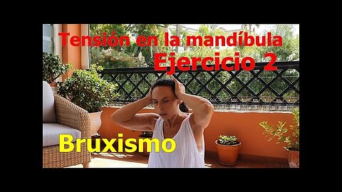 DEJAR DE APRETAR LA MANDÍBULA RELAJÁNDOLA, BRUXISMO, EJERCICIO 2