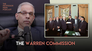 The Warren Commission EXPOSED | The Professor Penn Podcast