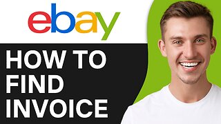 HOW TO FIND INVOICE ON EBAY