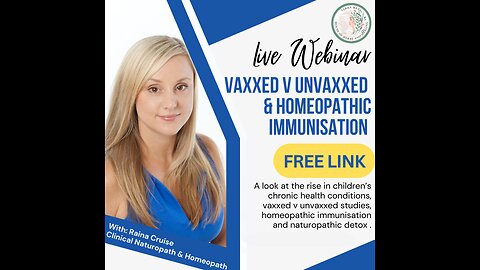 Raina Cruise - Vaxxed v Unvaxxed and Homeopathic Immunisation
