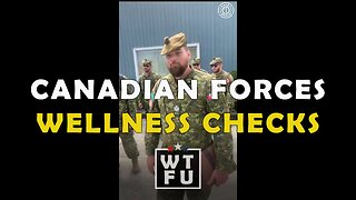 The Canadian Armed Forces are doing "wellness checks"