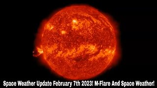 Space Weather Update February 7th 2023! M-Flare And Space Weather!