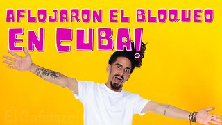 Aflojaron el bloqueo en Cuba!