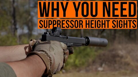 Why You Need Suppressor Height Sights on Your Handgun