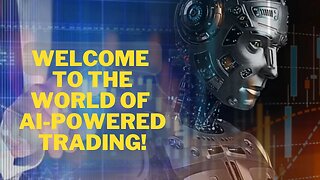 Welcome to the World of AI-Powered Trading!