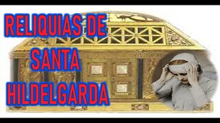 RELIQUIAS DE SANTA HILDELGARDA - RELIQUIAS SAGRADAS POR ANNA CATALINA EMMERICK