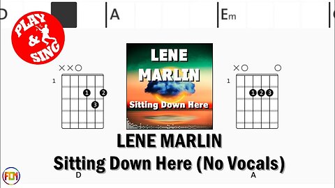 LENE MARLIN Sitting Down Here FCN GUITAR CHORDS & LYRICS NO VOCALS