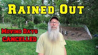Moving Dates CANCELLED | homestead shed to house tiny cabin self-employed chicken business Arkansas