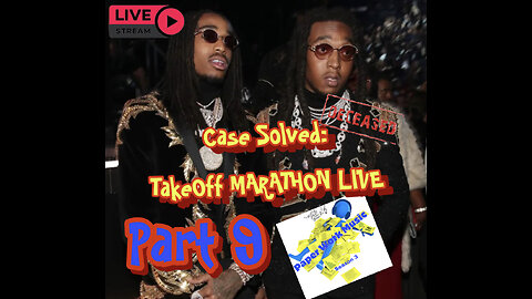 LIVE: Part 9 CASE SOLVED by Paper Work Party: TakeOff "FLASHBACK" MARATHON