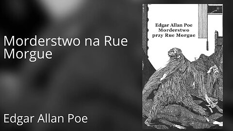 Morderstwa przy rue Morgue - Edgar Allan Poe