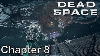 Chapter 8: Search and Rescue | Dead Space Remake