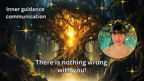 There is nothing wrong with you! | Inner guidance communication | High vibration words