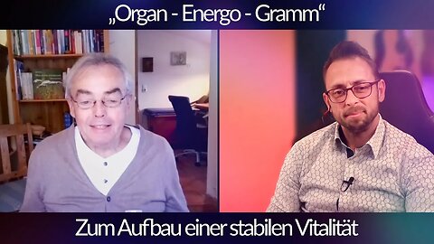 Organ Energo Gramm Zum Aufbau einer stabilen Vitalität mit Rolf Lichtenberger