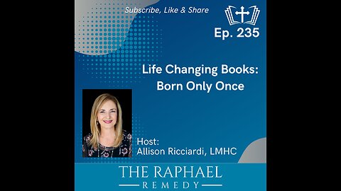 Ep. 235 Life Changing Books: Born Only Once