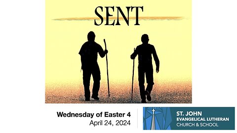 Wednesday of Easter 4 — April 24, 2024