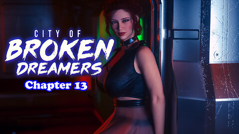 City of Broken Dreamers Ch. 13