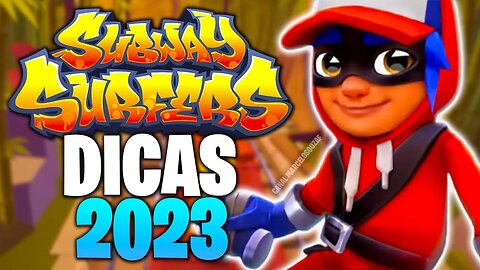 Dicas para o Subway Surfers em 2023