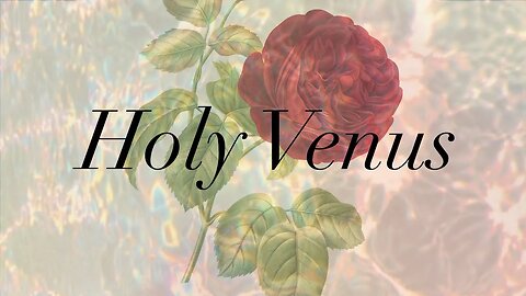 Holy Venus (The Special Relationship Between Earth & Venus) | Gigi Young