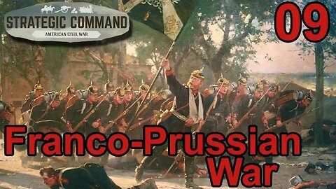 Franco-Prussian War DLC for Strategic Command: American Civil War 09