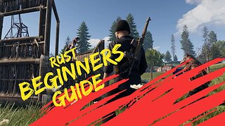 Rust for Beginners: Surviving and Thriving in a Harsh Open World