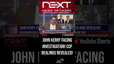 John Kerry Facing Investigation! CCP Dealings Revealed! #shorts