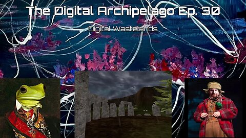 The Digital Archipelago #30: Digital Wastelands